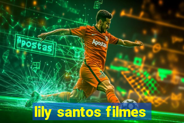 lily santos filmes